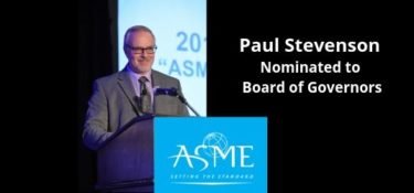 Paul Stevenson Nominated to the Board of Governors of the American Society of Mechanical Engineers (ASME)