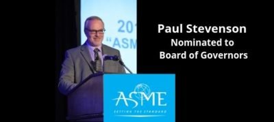 Paul Stevenson Nominated to the Board of Governors of the American Society of Mechanical Engineers (ASME)