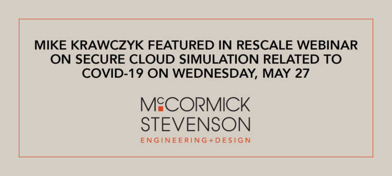 Mike Krawczyk Featured on Rescale Webinar on Secure Cloud Simulation Related to COVID-19 Wednesday, May 27th