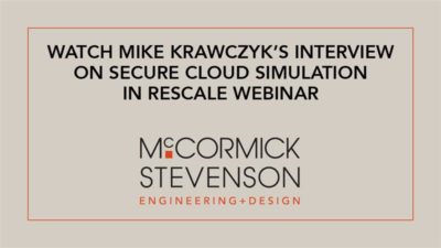 Watch Mike Krawczyk’s Interview on Secure Cloud Simulation with Rescale