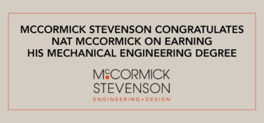 McCormick Stevenson Congratulates Nat McCormick on Earning Mechanical Engineering Degree