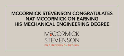 McCormick Stevenson Congratulates Nat McCormick on Earning Mechanical Engineering Degree