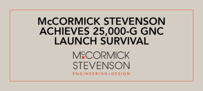 McCormick Stevenson Achieves 25,000-g GNC Launch Survival