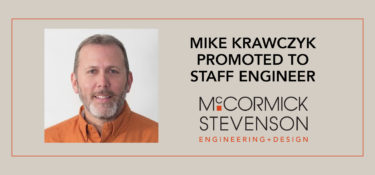 Mike Krawczyk Promoted to Staff Engineer at McCormick Stevenson