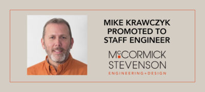 Mike Krawczyk Promoted to Staff Engineer at McCormick Stevenson