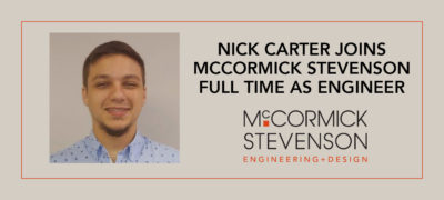 Nick Carter joins McCormick Stevenson Full time as Engineer
