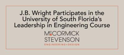 JB Wright Participates in the University of South Florida’s Leadership in Engineering Course