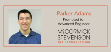 Parker Adams, Advanced Engineer, McCormick Stevenson