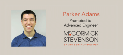 Parker Adams, Advanced Engineer, McCormick Stevenson