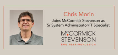 Chris Morin, Senior System Administrator/IT Specialist, McCormick Stevenson