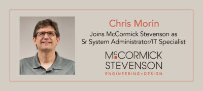 Chris Morin, Senior System Administrator/IT Specialist, McCormick Stevenson