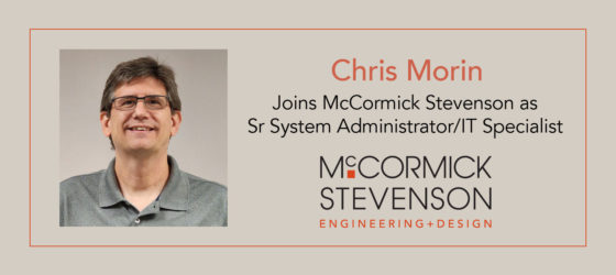 Chris Morin, Senior System Administrator/IT Specialist, McCormick Stevenson