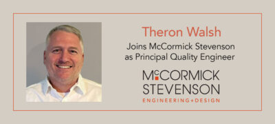 Theron Walsh, Principal Quality Engineer with McCormick Stevenson