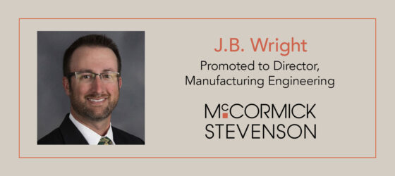 J.B. Wright, Director, Manufacturing Engineering with McCormick Stevenson