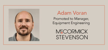 Adam Voran, Equipment Engineering Manager with McCormick Stevenson
