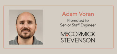 Adam Voran, Senior Staff Engineer with McCormick Stevenson
