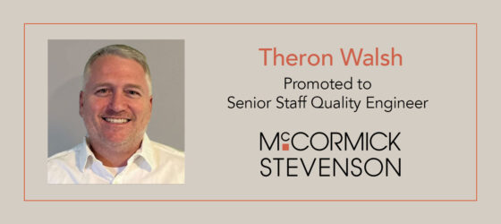 Theron Walsh, Senior Staff Quality Engineer with McCormick Stevenson