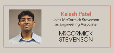 Kalash Patel Engineering Associate with McCormick Stevenson