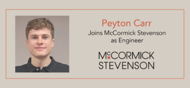 Peyton Carr, Engineer with McCormick Stevenson